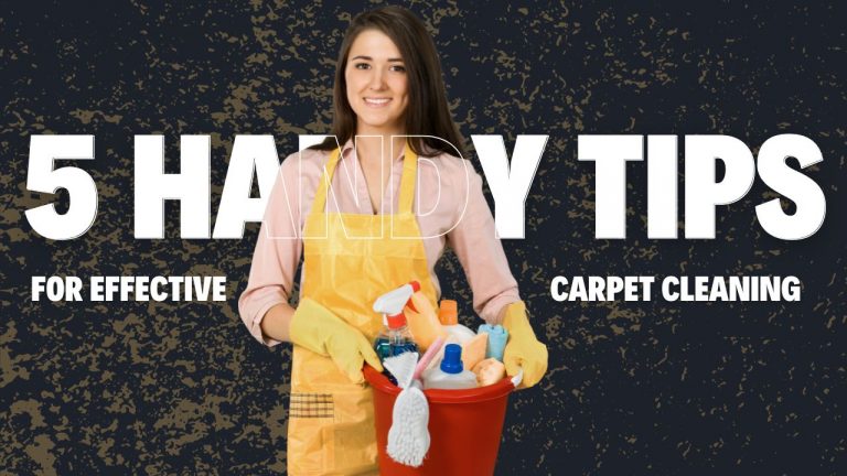 5 Handy Tips For Effective Carpet Cleaning